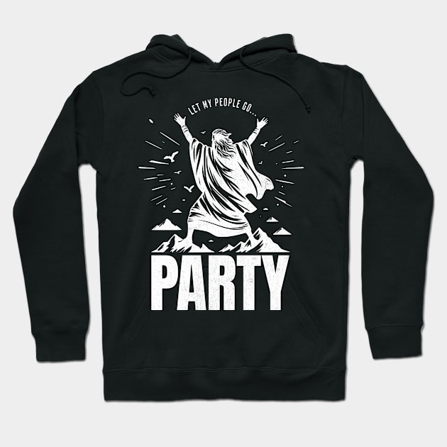 Funny Jewish - Let My People Go... Party Hoodie by Shirt for Brains